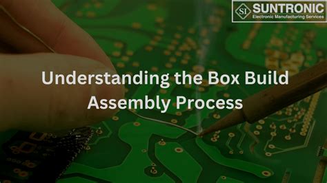 box build electronics manufacturer southeast asia|Box Build Assembly: An Ultimate Guide for Beginners.